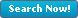 Search Now